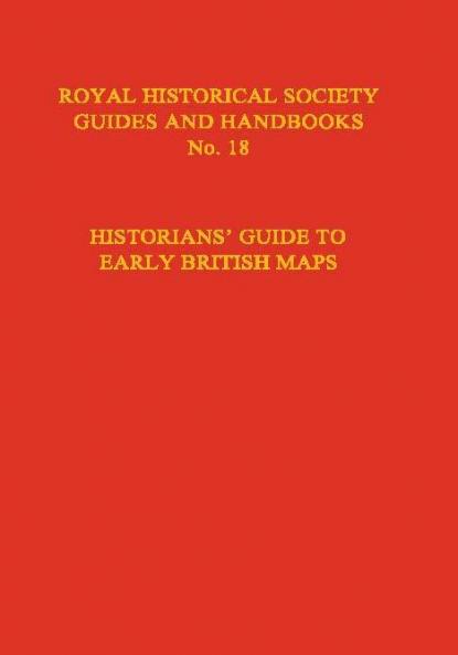 Historian's Guide to Early British Maps