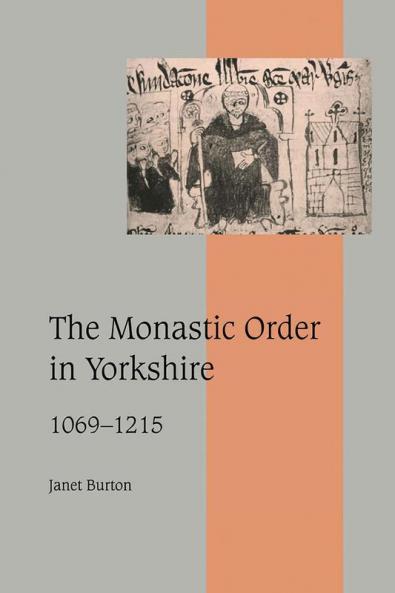 The Monastic Order in Yorkshire 1069 1215