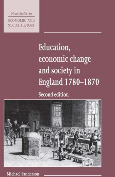 Education Economic Change and Society in England             1780-1870