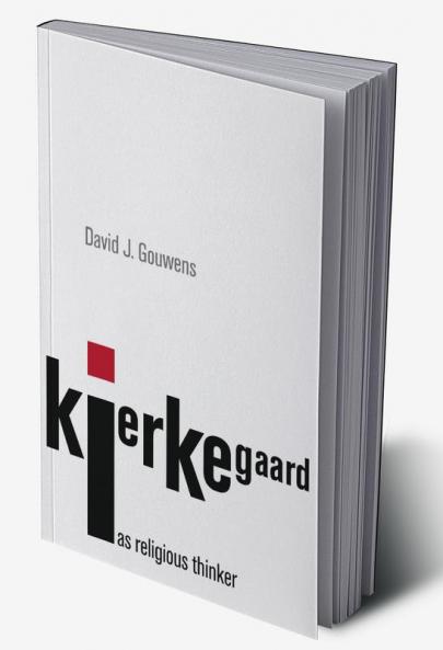 Kierkegaard as Religious Thinker
