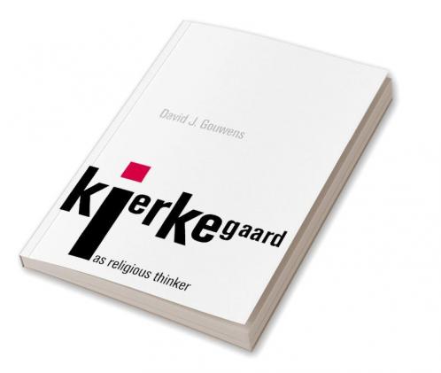 Kierkegaard as Religious Thinker