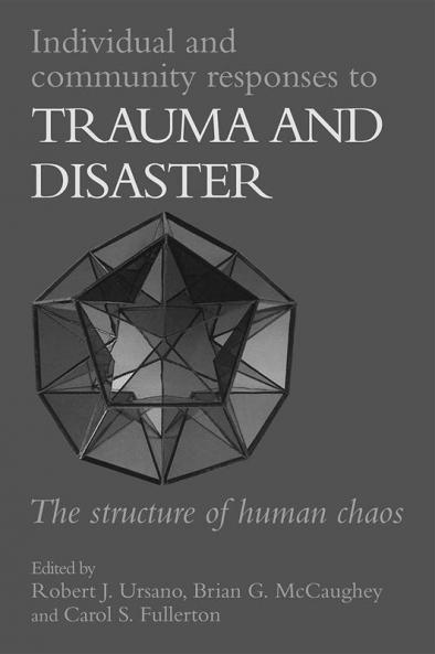 Individual and Community Responses to Trauma and Disaster