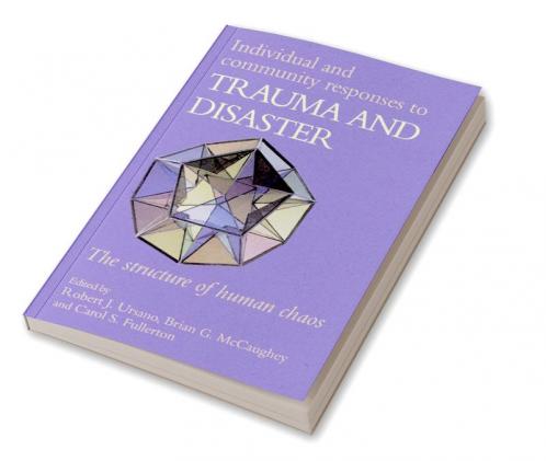Individual and Community Responses to Trauma and Disaster