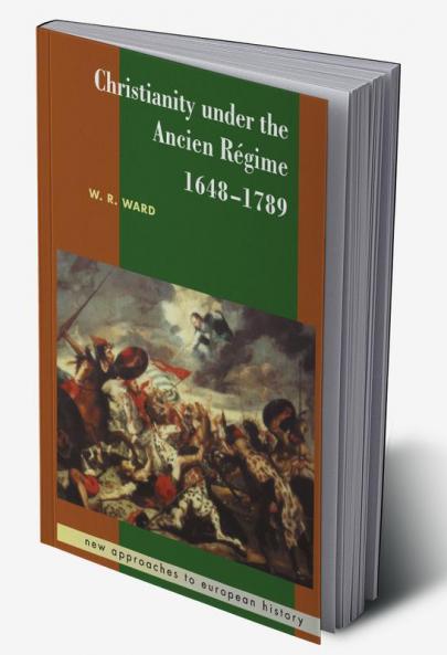 Christianity Under the Ancien Regime 1648 1789