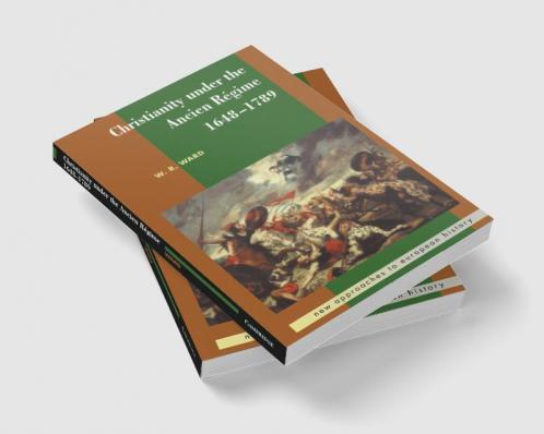 Christianity Under the Ancien Regime 1648 1789