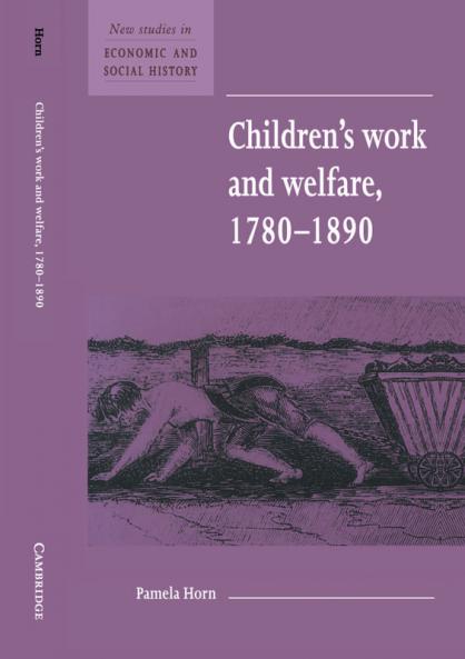 Children's Work and Welfare 1780-1890