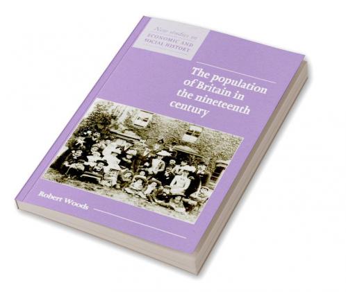 The Population of Britain in the Nineteenth Century