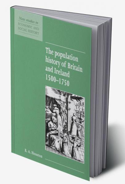 The Population History of Britain and Ireland 1500 1750