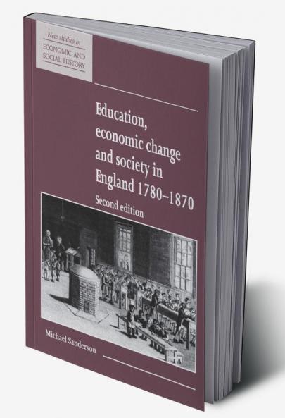 Education Economic Change and Society in England 1780 1870