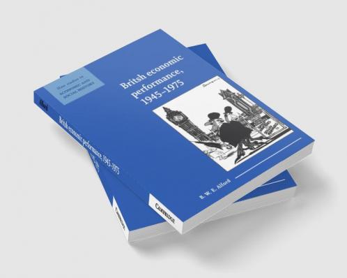 British Economic Performance 1945 1975