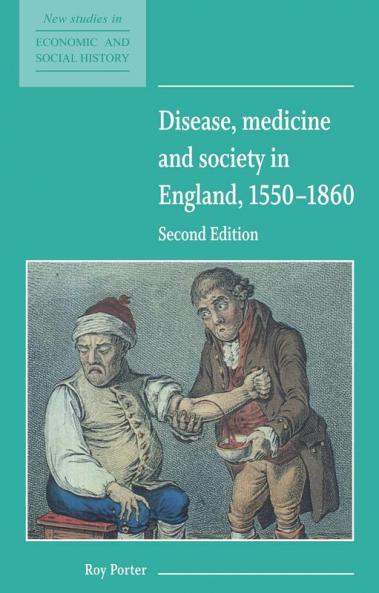 Disease Medicine and Society in England 1550 1860
