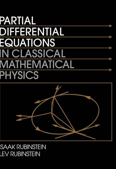 Partial Differential Equations in Classical Mathematical Physics