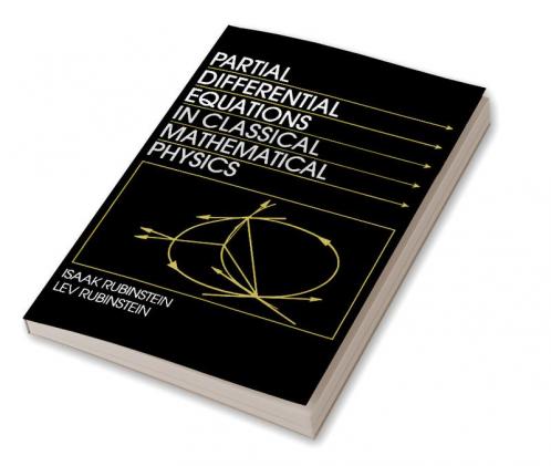 Partial Differential Equations in Classical Mathematical Physics