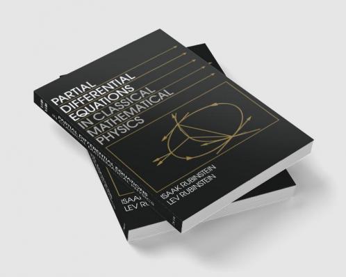Partial Differential Equations in Classical Mathematical Physics