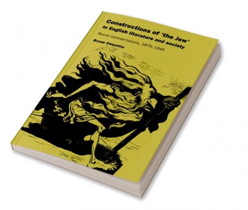 Constructions of 'The Jew' in English Literature and Society