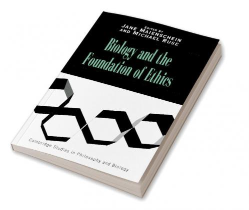 Biology and the Foundations of Ethics