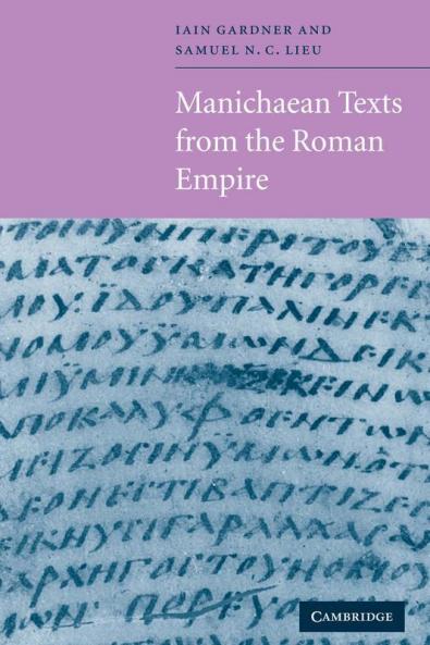 Manichaean Texts from the Roman Empire