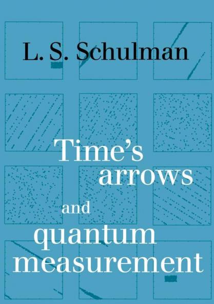 Time's Arrows and Quantum Measurement