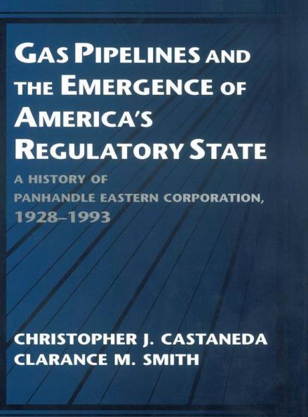 Gas Pipelines and the Emergence of America's Regulatory State