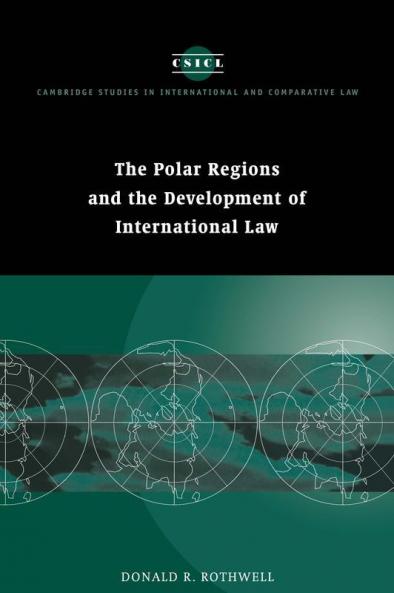 The Polar Regions and the Development of International Law