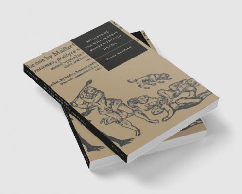 Seizures of the Will in Early Modern English Drama