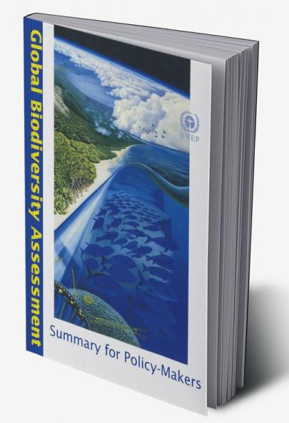 Global Biodiversity Assessment Summary for Policy-Makers
