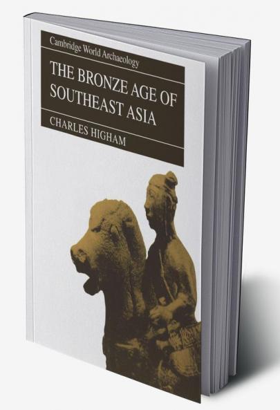 The Bronze Age of Southeast Asia