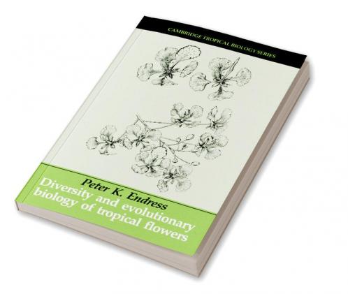 Diversity and Evolutionary Biology of Tropical Flowers