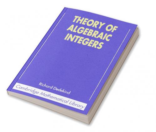 Theory of Algebraic Integers