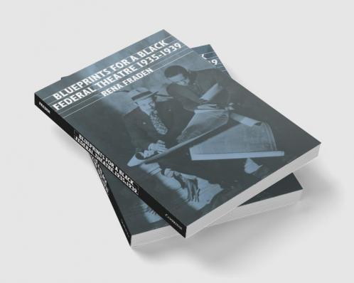 Blueprints for a Black Federal Theatre