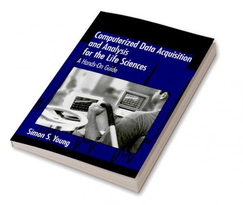 Computerized Data Acquisition and Analysis for the Life             Sciences
