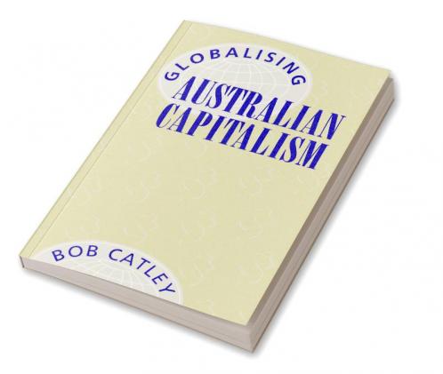 Globalising Australian Capitalism