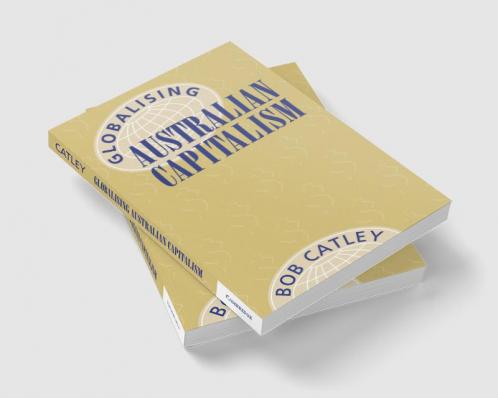 Globalising Australian Capitalism