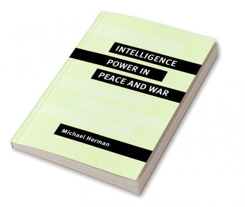 Intelligence Power in Peace and War