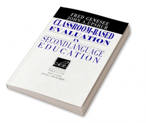 Classroom-Based Evaluation in Second Language Education