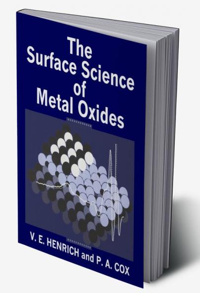 The Surface Science of Metal Oxides