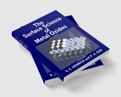 The Surface Science of Metal Oxides