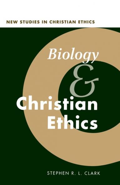 Biology and Christian Ethics