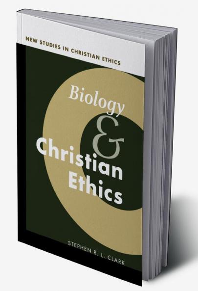 Biology and Christian Ethics