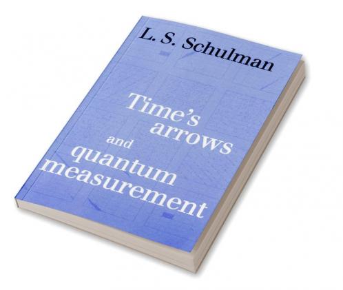 Time's Arrows and Quantum Measurement