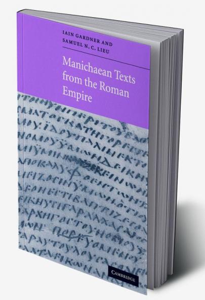 Manichaean Texts from the Roman Empire