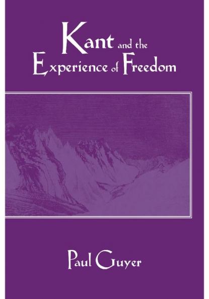 Kant and the Experience of Freedom