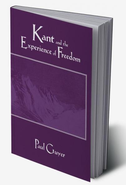Kant and the Experience of Freedom