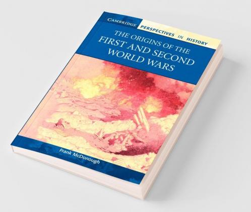 The Origins of the First and Second World Wars