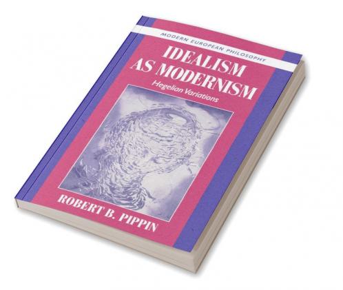 Idealism as Modernism