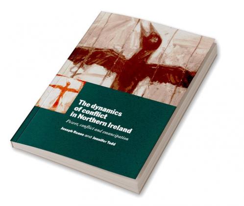 The Dynamics of Conflict in Northern Ireland