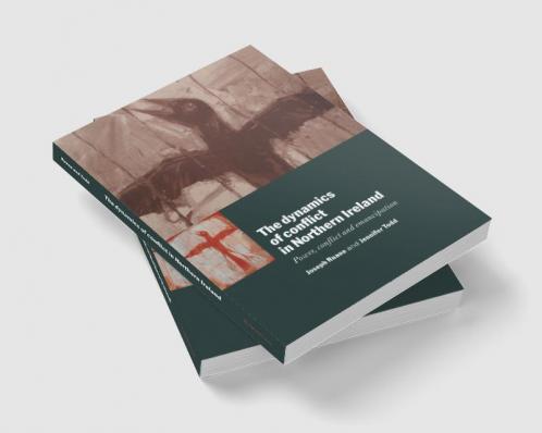 The Dynamics of Conflict in Northern Ireland