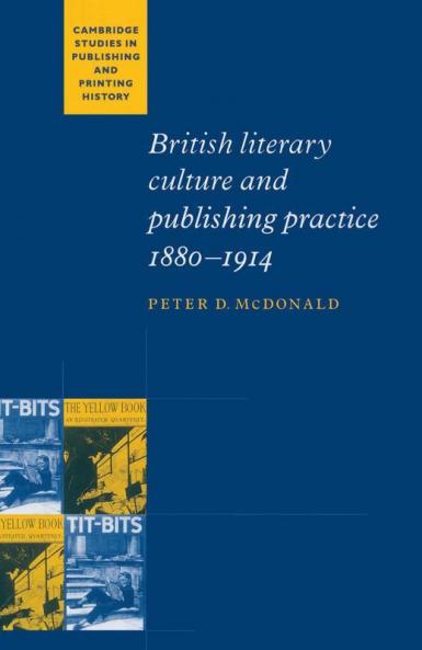 British Literary Culture and Publishing Practice             1880-1914