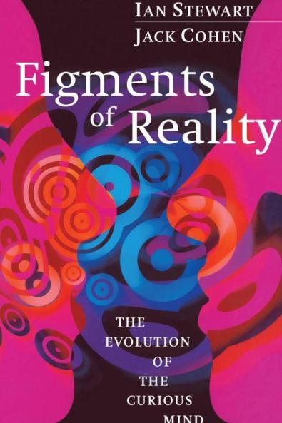 Figments of Reality