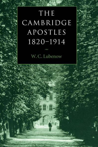 The Cambridge Apostles 1820 1914